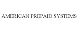 AMERICAN PREPAID SYSTEMS trademark