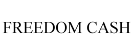 FREEDOM CASH trademark