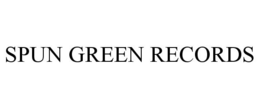 SPUN GREEN RECORDS trademark