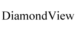 DIAMONDVIEW trademark