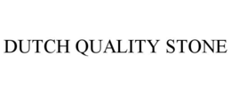 DUTCH QUALITY STONE trademark