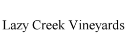LAZY CREEK VINEYARDS trademark