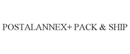 POSTALANNEX+ PACK & SHIP trademark