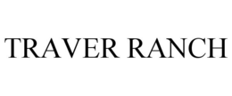 TRAVER RANCH trademark