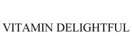 VITAMIN DELIGHTFUL trademark