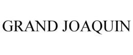 GRAND JOAQUIN trademark