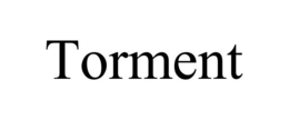 TORMENT trademark