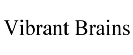 VIBRANT BRAINS trademark