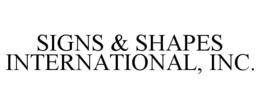 SIGNS & SHAPES INTERNATIONAL, INC. trademark