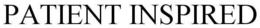 PATIENT INSPIRED trademark