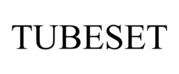 TUBESET trademark