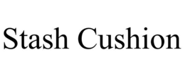 STASH CUSHION trademark
