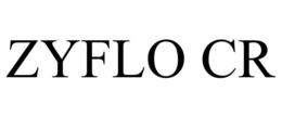 ZYFLO CR trademark