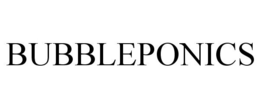 BUBBLEPONICS trademark