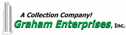 A COLLECTION COMPANY!  GRAHAM ENTERPRISES, INC. trademark