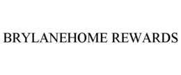 BRYLANEHOME REWARDS trademark