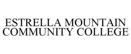 ESTRELLA MOUNTAIN COMMUNITY COLLEGE trademark