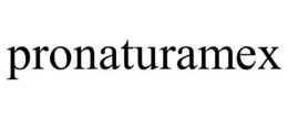 PRONATURAMEX trademark