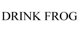 DRINK FROG trademark