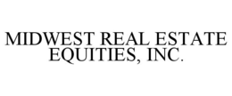 MIDWEST REAL ESTATE EQUITIES, INC. trademark