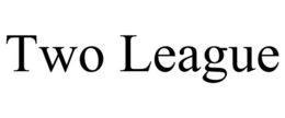 TWO LEAGUE trademark