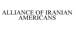 ALLIANCE OF IRANIAN AMERICANS trademark