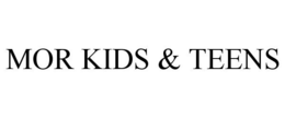 MOR KIDS & TEENS trademark