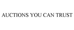 AUCTIONS YOU CAN TRUST trademark