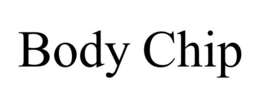 BODY CHIP trademark