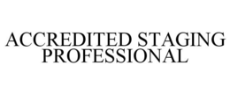 ACCREDITED STAGING PROFESSIONAL trademark