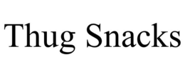 THUG SNACKS trademark