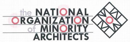NATIONAL ORGANIZATION OF MINORITY ARCHITECTS trademark