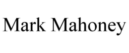 MARK MAHONEY trademark
