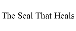 THE SEAL THAT HEALS trademark
