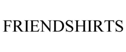 FRIENDSHIRTS trademark