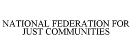 NATIONAL FEDERATION FOR JUST COMMUNITIES trademark
