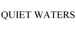 QUIET WATERS trademark