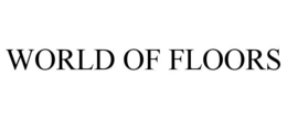 WORLD OF FLOORS trademark