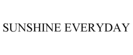 SUNSHINE EVERYDAY trademark