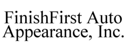 FINISHFIRST AUTO APPEARANCE, INC. trademark