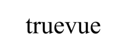 TRUEVUE trademark