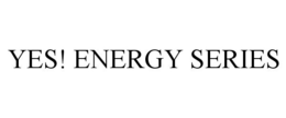 YES! ENERGY SERIES trademark