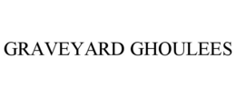 GRAVEYARD GHOULEES trademark