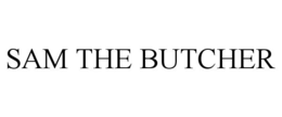 SAM THE BUTCHER trademark