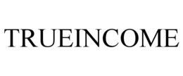 TRUEINCOME trademark