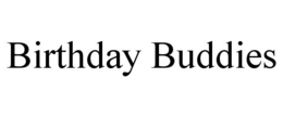 BIRTHDAY BUDDIES trademark