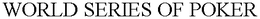 WORLD SERIES OF POKER trademark