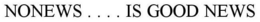 NONEWS . . . . IS GOOD NEWS trademark