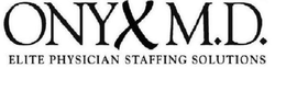 ONYX M.D. ELITE PHYSICIAN STAFFING SOLUTIONS trademark