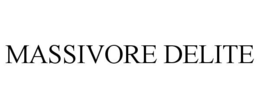 MASSIVORE DELITE trademark